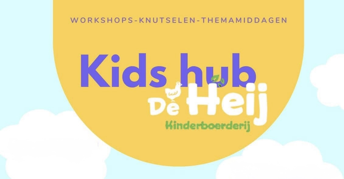 Kinderboerderij De Heij organiseert leuke Kids Hub middagen!